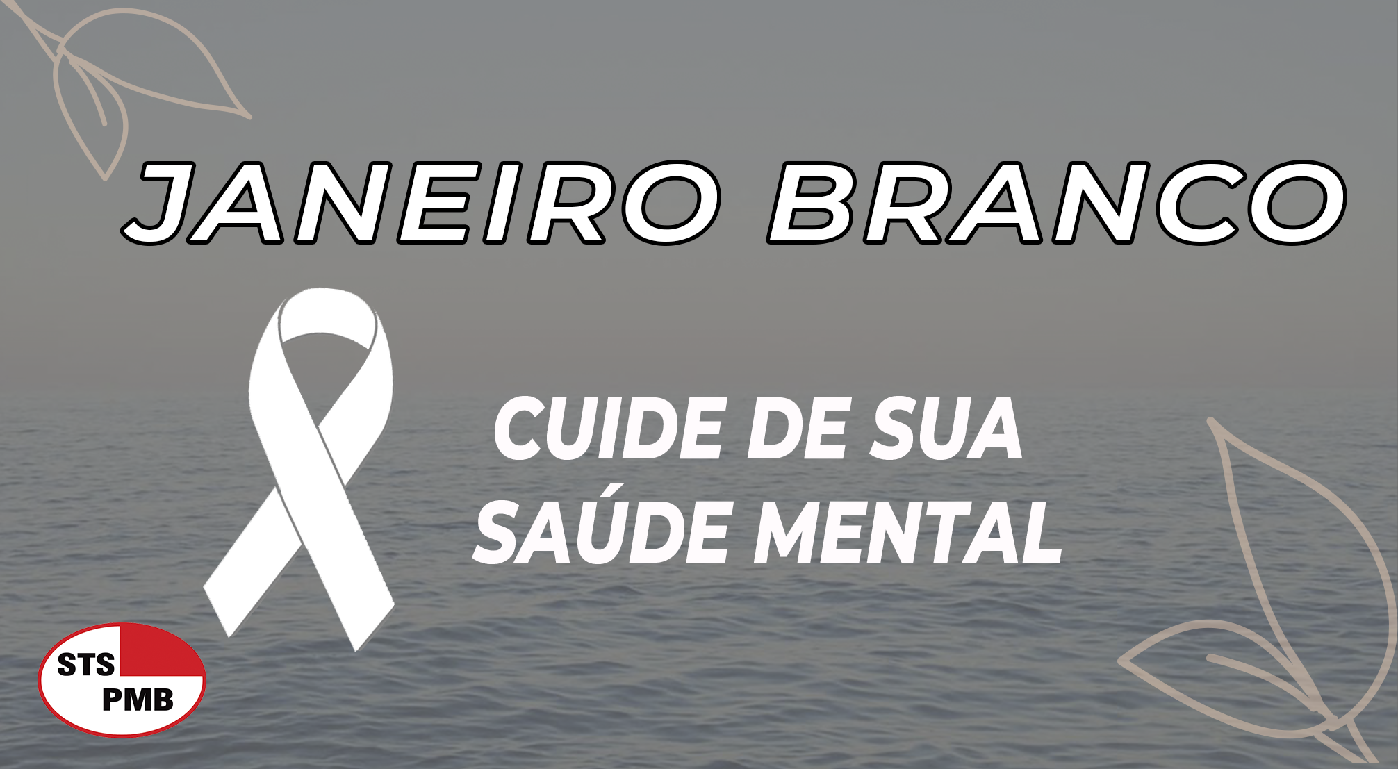 JANEIRO BRANCO | Campanha destaca cuidados com a saúde mental